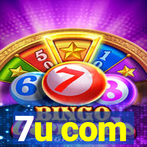 7u com